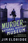 Picture of Murder at the Natural History Museum: The thrilling historical whodunnit