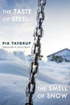 Picture of The Taste of Steel * The Smell of Snow