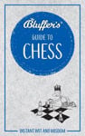 Picture of Bluffer's Guide to Chess: Instant wit and wisdom