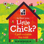 Picture of Is that you, Little Chick?: A pull-and-slide flap book