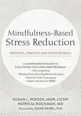 Picture of Mindfulness-Based Stress Reduction: Protocol, Practice, and Teaching Skills