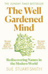 Picture of The Well Gardened Mind: Rediscovering Nature in the Modern World