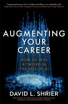 Picture of Augmenting Your Career: How to Win at Work In the Age of AI