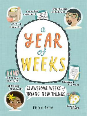 Picture of A Year of Weeks: 52 Awesome Weeks of Trying New Things
