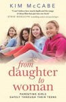 Picture of From Daughter to Woman: Parenting girls safely through their teens