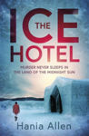 Picture of The Ice Hotel: a gripping Scandi-noir thriller