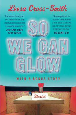Picture of So We Can Glow: Stories