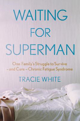 Picture of Waiting For Superman: One Family's Struggle to Survive - and Cure - Chronic Fatigue Syndrome