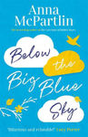 Picture of Below the Big Blue Sky: Jojo Moyes meets Marian Keyes in this heartwarming, laugh-out-loud novel