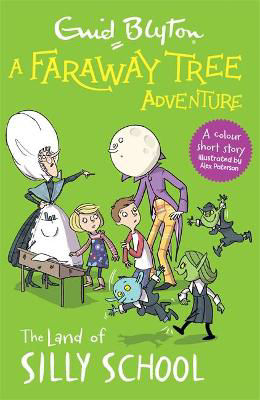 Picture of A Faraway Tree Adventure: The Land of Silly School: Colour Short Stories