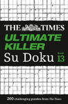 Picture of The Times Ultimate Killer Su Doku Book 13: 200 of the deadliest Su Doku puzzles (The Times Ultimate Killer)