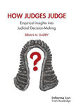 Picture of How Judges Judge: Empirical Insights into Judicial Decision-Making