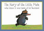 Picture of The Story of the Little Mole Who Knew it Was None of His Business