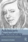 Picture of Adolescent Psychotherapy: A Radical Relational Approach