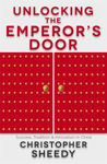 Picture of Unlocking the Emperor's Door: Success, Tradition and Innovation in China