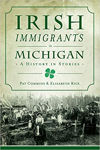 Picture of Irish Immigrants in Michigan: A History in Stories (American Heritage)