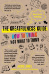 Picture of The Greatfulness Guide: Next Level Thinking - How to Think, Not What to Think