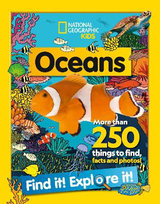 Picture of Oceans Find it! Explore it!: More than 250 things to find, facts and photos! (National Geographic Kids)
