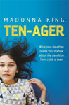 Picture of Ten-Ager: What your daughter needs you to know about the transition from child to teen