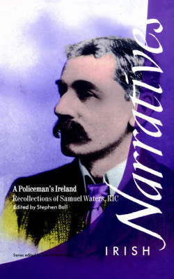 Picture of A Policeman's Ireland: Recollections of Samuel Waters, R.I.C.