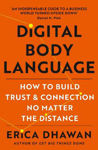 Picture of Digital Body Language: How to Build Trust and Connection, No Matter the Distance