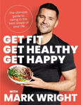 Picture of Get Fit, Get Healthy, Get Happy: The ultimate guide to being in the best shape of your life