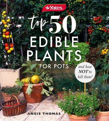 Picture of Yates Top 50 Edible Plants for Pots and How Not to Kill Them!