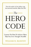 Picture of The Hero Code: Lessons on How To Achieve More Than You Ever Thought Possible