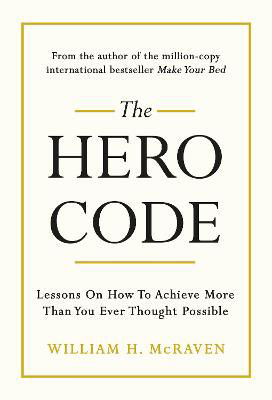 Picture of The Hero Code: Lessons on How To Achieve More Than You Ever Thought Possible