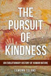 Picture of The Pursuit of Kindness: An Evolutionary History of Human Nature
