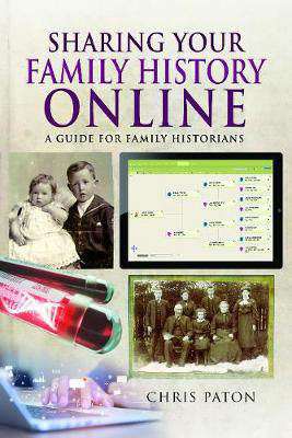 Picture of Sharing Your Family History Online: A Guide for Family Historians
