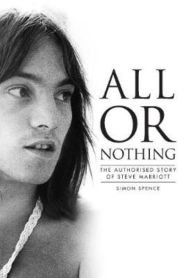 Picture of All Or Nothing: The Authorised Story of Steve Marriott