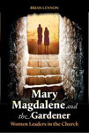 Picture of Mary Magdalen and the Gardener - Women Leaders in the Church