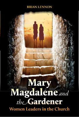Picture of Mary Magdalen and the Gardener - Women Leaders in the Church