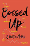Picture of Bossed Up: A Grown Woman's Guide to Getting Your Sh*t Together