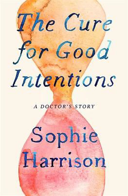 Picture of The Cure for Good Intentions