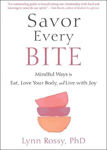 Picture of Savor Every Bite: Mindful Ways to Eat, Love Your Body, and Live with Joy
