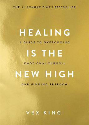 Picture of Healing Is the New High: A Guide to Overcoming Emotional Turmoil and Finding Freedom