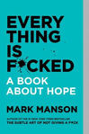 Picture of Everything Is F*cked: A Book About Hope