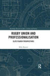 Picture of Rugby Union And Professionalisation: Elite Player Perspectives