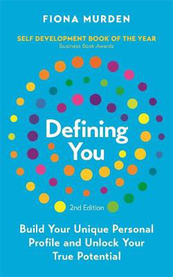 Picture of Defining You: How to profile yourself and unlock your full potential - SELF DEVELOPMENT BOOK OF THE YEAR