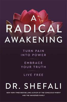 Picture of A Radical Awakening: Turn Pain into Power, Embrace Your Truth, Live Free