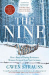 Picture of The Nine : The True Story of a Band of Women Who Survived the Worst of Nazi Germany