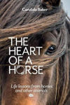 Picture of The Heart of a Horse: Life lessons from horses and other animals
