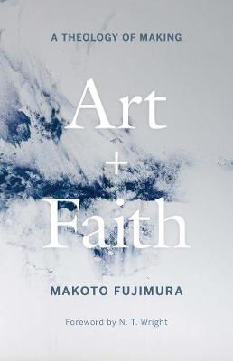 Picture of Art and Faith: A Theology of Making