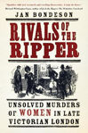 Picture of Rivals of the Ripper: Unsolved Murders of Women in Late Victorian London