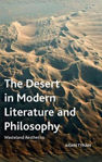 Picture of The Desert in Modern Literature and Philosophy: Wasteland Aesthetics