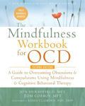 Picture of The Mindfulness Workbook for OCD: A Guide to Overcoming Obsessions and Compulsions Using Mindfulness and Cognitive Behavioral Therapy