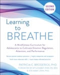 Picture of Learning to Breathe: A Mindfulness Curriculum for Adolescents to Cultivate Emotion Regulation, Attention, and Performance
