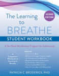 Picture of The Learning to Breathe Student Workbook: A Six-Week Mindfulness Program for Adolescents
